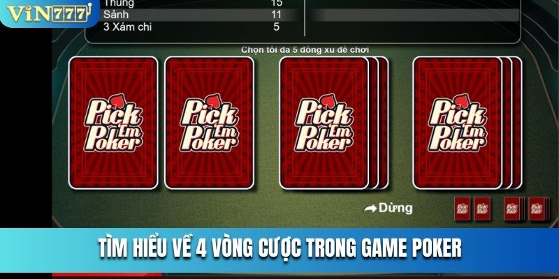 Tìm hiểu về 4 vòng cược trong game Poker