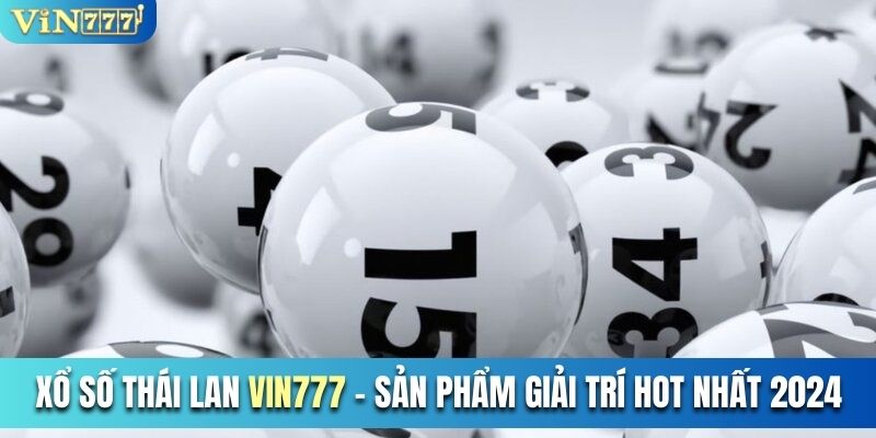 Xổ Số Thái Lan Vin777